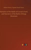 Narrative of the Battle of Cowan's Ford, and Narrative of the Battle of Kings Mountain