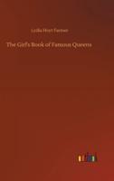 The Girl's Book of Famous Queens