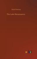 The Later Renaissance