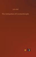 The Antiquities of Constantinople