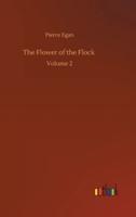 The Flower of the Flock :Volume 2