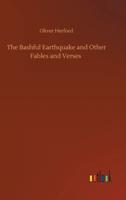 The Bashful Earthquake and Other Fables and Verses