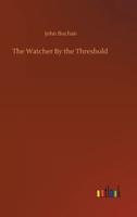 The Watcher By the Threshold