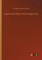 Suppressed Plates, Wood-engravings