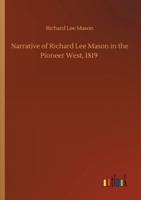 Narrative of Richard Lee Mason in the Pioneer West, 1819