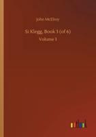 Si Klegg, Book 3 (of 6):Volume 3