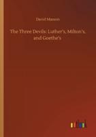 The Three Devils: Luther's, Milton's, and Goethe's