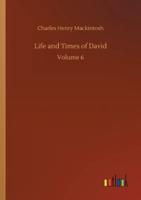 Life and Times of David:Volume 6
