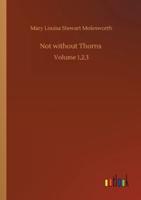 Not without Thorns :Volume 1,2,3