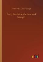 Pretty Geraldine, the New York Salesgirl