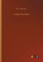 A Man: His Mark