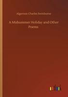 A Midsummer Holiday and Other Poems