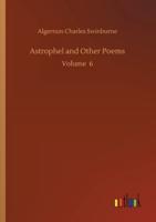 Astrophel and Other Poems:Volume  6