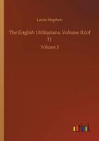 The English Utilitarians, Volume II (of 3) :Volume 2