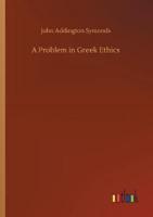 A Problem in Greek Ethics