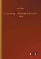 At Boarding School with the Tucker Twins