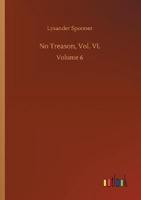 No Treason, Vol. VI.:Volume 6