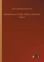 Renaissance in Italy: Italian Literature Part 2