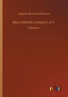 Miss Hildreth, Volume 1 of 3 :Volume 1