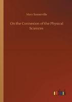 On the Connexion of the Physical Sciences