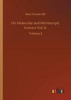 On Molecular and Microscopic Science Vol. II.:Volume 2