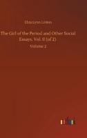 The Girl of the Period and Other Social Essays, Vol. II (of 2) :Volume 2