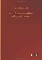 Baron Trump's Marvellous Underground Journey