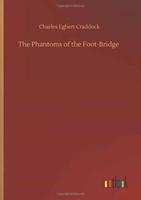 The Phantoms of the Foot-Bridge