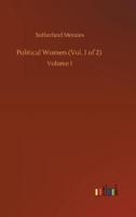 Political Women (Vol. 1 of 2) :Volume 1