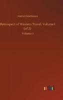 Retrospect of Western Travel, Volume I (of 2) :Volume 1