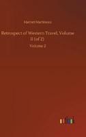 Retrospect of Western Travel, Volume II (of 2) :Volume 2