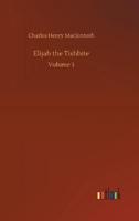 Elijah the Tishbite:Volume 5