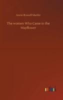 The women Who Came in the Mayflower