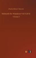 Melmoth the Wanderer Vol 3 (of 4) :Volume 3