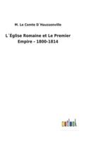 L´Église Romaine et Le Premier Empire - 1800-1814