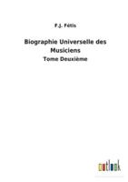 Biographie Universelle des Musiciens:Tome Deuxième
