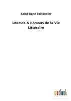 Drames &amp; Romans de la Vie Littéraire