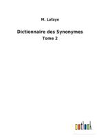 Dictionnaire des Synonymes:Tome 2