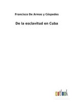 De la esclavitud en Cuba