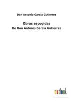 Obras escogidas:De Don Antonio García Gutierrez