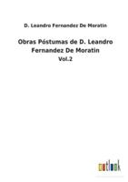 Obras Póstumas de D. Leandro Fernandez De Moratin:Vol.2