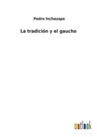 La tradición y el gaucho