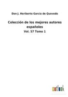 Colección de los mejores autores españoles:Vol. 57 Tomo 1