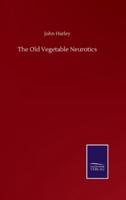 The Old Vegetable Neurotics