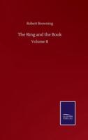 The Ring and the Book:Volume II