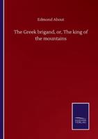 The Greek brigand, or, The king of the mountains