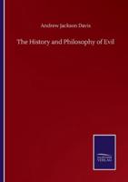 The History and Philosophy of Evil