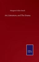 Art, Literature, and The Drama