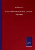 Geschichte der deutschen Sprache:Erster Band