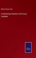 An Elementary Grammar of the Coorg Language
